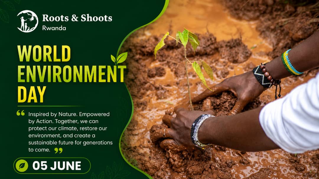 Roots & Shoots Rwanda at World Environment Day